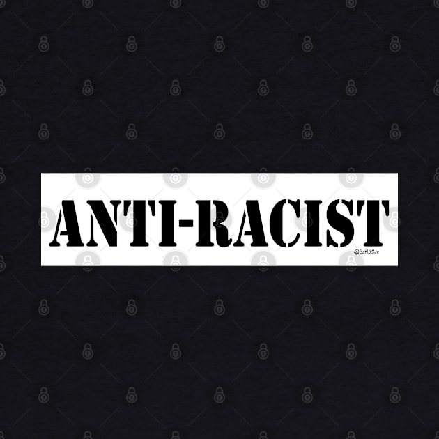 Anti Racist by Bat13SJx